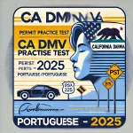 CA DMV Permit Practice Test 2025 Português (Portuguese)